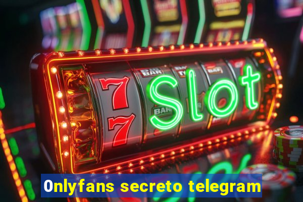 0nlyfans secreto telegram